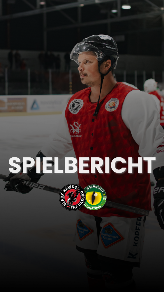 Disziplinierte Black Hawks holen Heimsieg gegen Höchstadt – Auswärtsspiel bei den Tölzer Löwen